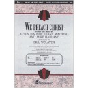 We Preach Christ (SATB)