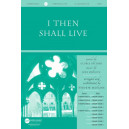 I Then Shall Live  (Accompaniment CD)