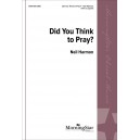 Did You Think to Pray (SATB)