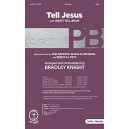 Tell Jesus with I Must Tell Jesus (SATB)