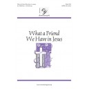 What a Friend We Have in Jesus  (SATB)