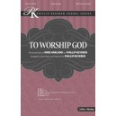 To Worship God (Accompaniment CD)