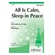 All is Calm Sleep in Peace  (2-Pt)