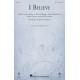 I Believe (SATB)