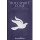 Holy Spirit, Come (SATB)