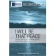 I Will Be That Peace (SATB)
