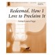 Redeemed How I Love to Proclaim It  (3-5 Octaves)