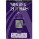 When We All Get to Heaven (SATB)