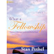 Pethel - What a Fellowship