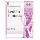 Lenten Fantasia  (3-6 Octaves)