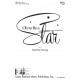 Oh to be a Star  (SSA)