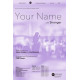 Your Name with Stronger (SATB)