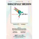 Gracefully Broken  (Orchestration)