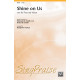 Shine On Us  (SATB)