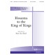 Hosanna to the King of Kings (2 Part)