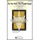 Do You Hear the People Sing  (SATB)