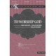 To Worship God (Accompaniment CD)