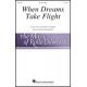 When Dreams Take Flight  (SATB)