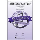 Here's That Rainy Day (SSA)