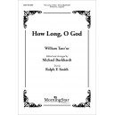 How Long O God  (SATB divisi)