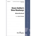 Down Galilee's Slow Roadways  (SATB)