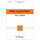 Make a Joyful Noise  (SATB)