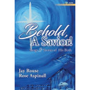 Behold a Savior (SATB) Choral Book