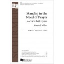 Standin in the Need of Prayer  (SATB)