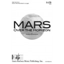 Mars Over the Horizon  (SATB)