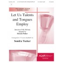 Let Us Talents and Tongues Employ (3-5 Octaves)