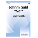 Johnny Said No  (SSA)