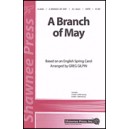 A Branch of May  (SATB)