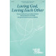 Loving God Loving Each Other (SATB)