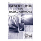 I Must tell Jesus with Blessed Assurance (Acc. CD)