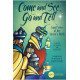 Come and See Go and Tell  (Posters)