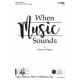 When Music Sounds  (TTBB)