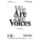 We Are the Voices  (SATB)