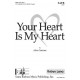 Your Heart is My Heart  (SATB)