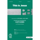 This Is Jesus (SATB)