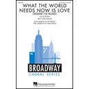 What the World Needs Now Is Love (SATB)