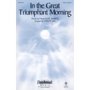 In the Great Triumphant Morning (SATB)