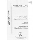 Without Love  (2-Pt)  *POD*