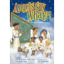 Angels Say What (Choral Book)