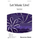 Let Music Live (SATB)