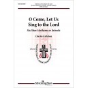 O Come Let Us Sing to the Lord  (SATB)