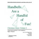 Handbells Are a Handful of Fun - Christmas Volume 2 (2-3 Octaves)