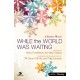 While the World was Waiting (Accompaniment CD)