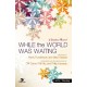 While the World was Waiting (Alto CD)