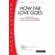 How Far Love Goes (SATB)