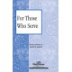 For Those Who Serve  (SATB)